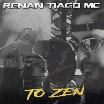 Tô Zen by Renan Tiago Mc