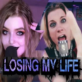 Losing My Life by Taylor Destroy