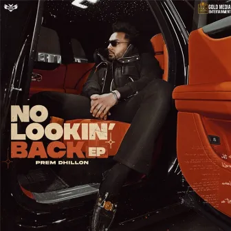 No Lookin' Back by Prem Dhillon