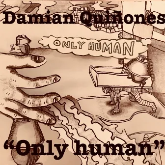 Only human by DA