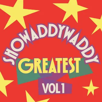 Greatest, Vol.1 by Showaddywaddy