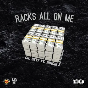 Racks All on Me by Lil Devy