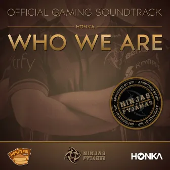 Who We Are by Honka