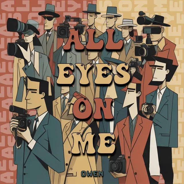 All eyes on me