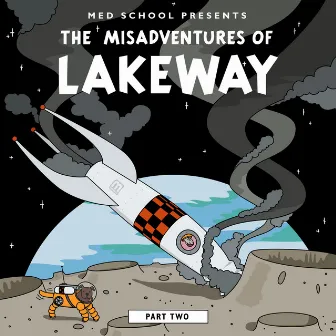 The Misadventures of Lakeway (Part 2) by Lakeway