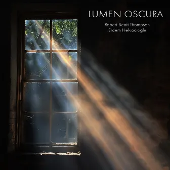 Lumen Oscura by Robert Scott Thompson