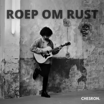 Roep Om Rust by Chesron