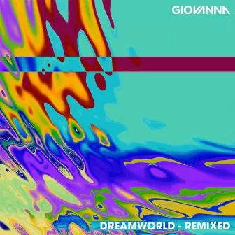 Dream World (The Remixes) by Giovanna