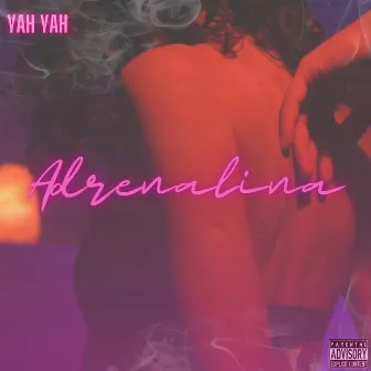 Adrenalina by YAH YAH