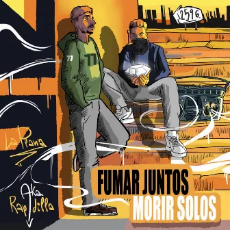 Fumar Juntos, Morir Solos by La Plana