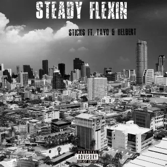 Steady Flexin' by Sticks