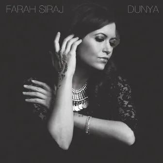 Dunya by Farah Siraj