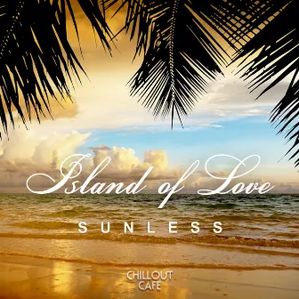 Island of Love by Sunless