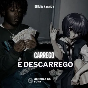 Carrego e Descarrego by Mc Kel Mv