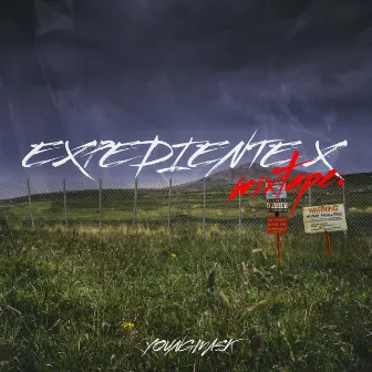 EXPEDIENTE X (Mixtape) by YoungMvsk