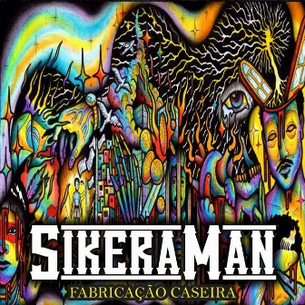 Fabricação Caseira by SikeraMan