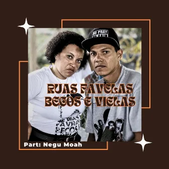 Ruas Favelas Becos e Vielas by Negu Moah