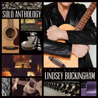 Solo Anthology: The Best of Lindsey Buckingham (Deluxe Edition) by Lindsey Buckingham