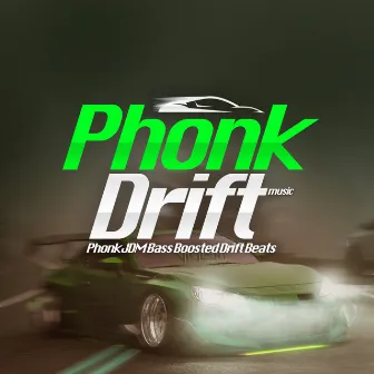 Phonk JDM Bass Boosted Drift Beats by Phonk Drift Music