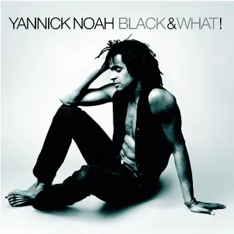 Black & What! by Yannick Noah