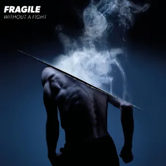 Without a Fight by Fragile