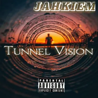 Tunnel Vision by Jahkiem