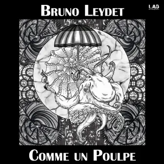 Comme Un Poulpe by Bruno Leydet