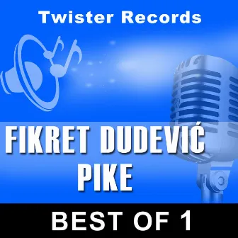 BEST OF 1 by Pike