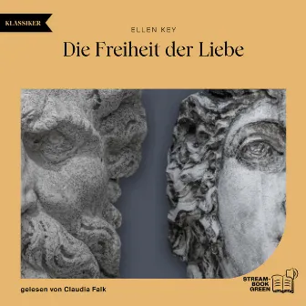 Die Freiheit der Liebe by Claudia Falk