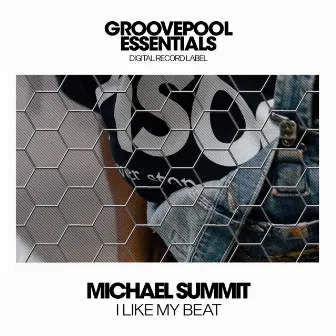 I Like My Beat by Michael Summit