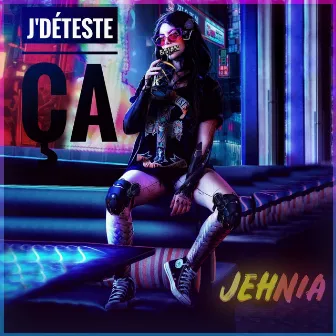 J'déteste ça by Jehnia