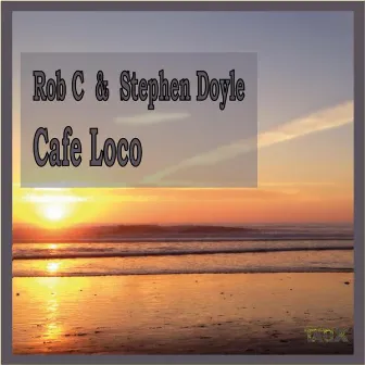 Cafe Loco by Rob C & Stephen Doyle