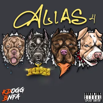 Alias 4 by KDOGG BNFA