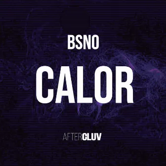 Calor by Bsno