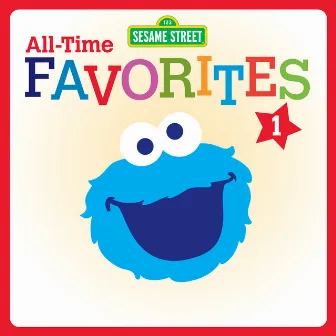 All-Time Favorites 1 by Sesame Street