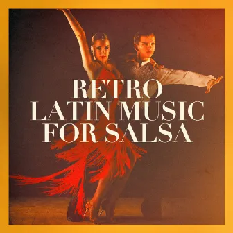 Retro Latin Music for Salsa by Latino Dance