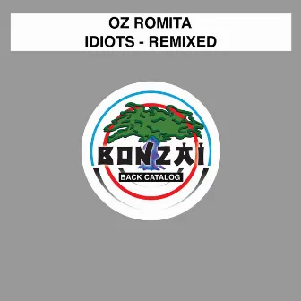 Idiots - Remixed by Oz Romita