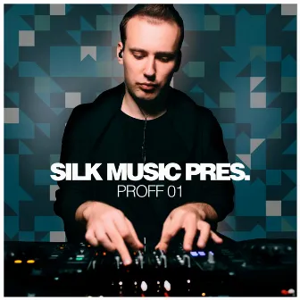 Silk Music Pres. PROFF 01 by PROFF