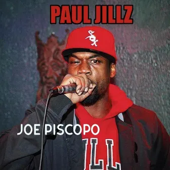 Joe Piscopo by Paul Jillz