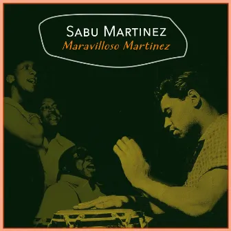 Maravilloso Martinez by Sabu Martinez