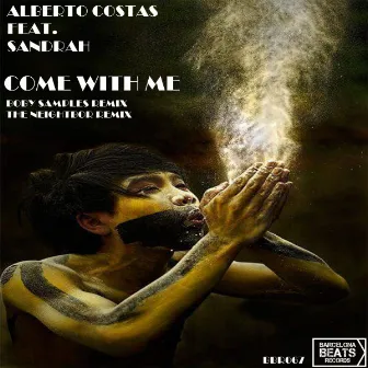 Come With Me Remixes by Sand Rah