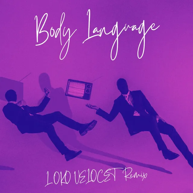 Body Language - Loko Velocet Remix