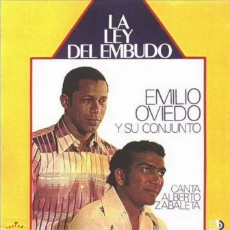 La Ley Del Embudo by Emilio Oviedo