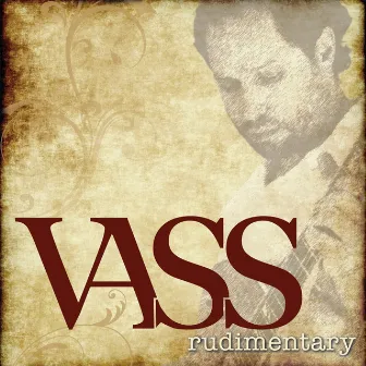 Rudimentary by Vass