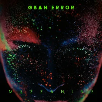 Mezzanine by Gran Error