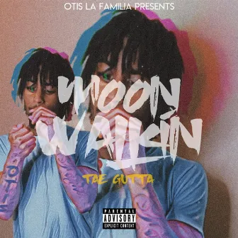 Moon Walkin' by Tae Gutta