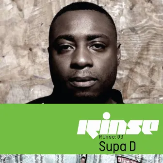 Rinse: 03 by DJ Supa D