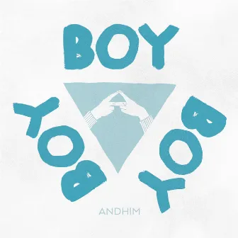 Boy Boy Boy by andhim