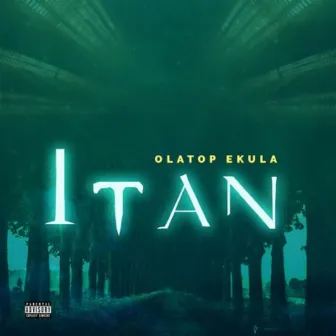 Itan by Olatop Ekula