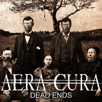 Dead Ends by Aera Cura